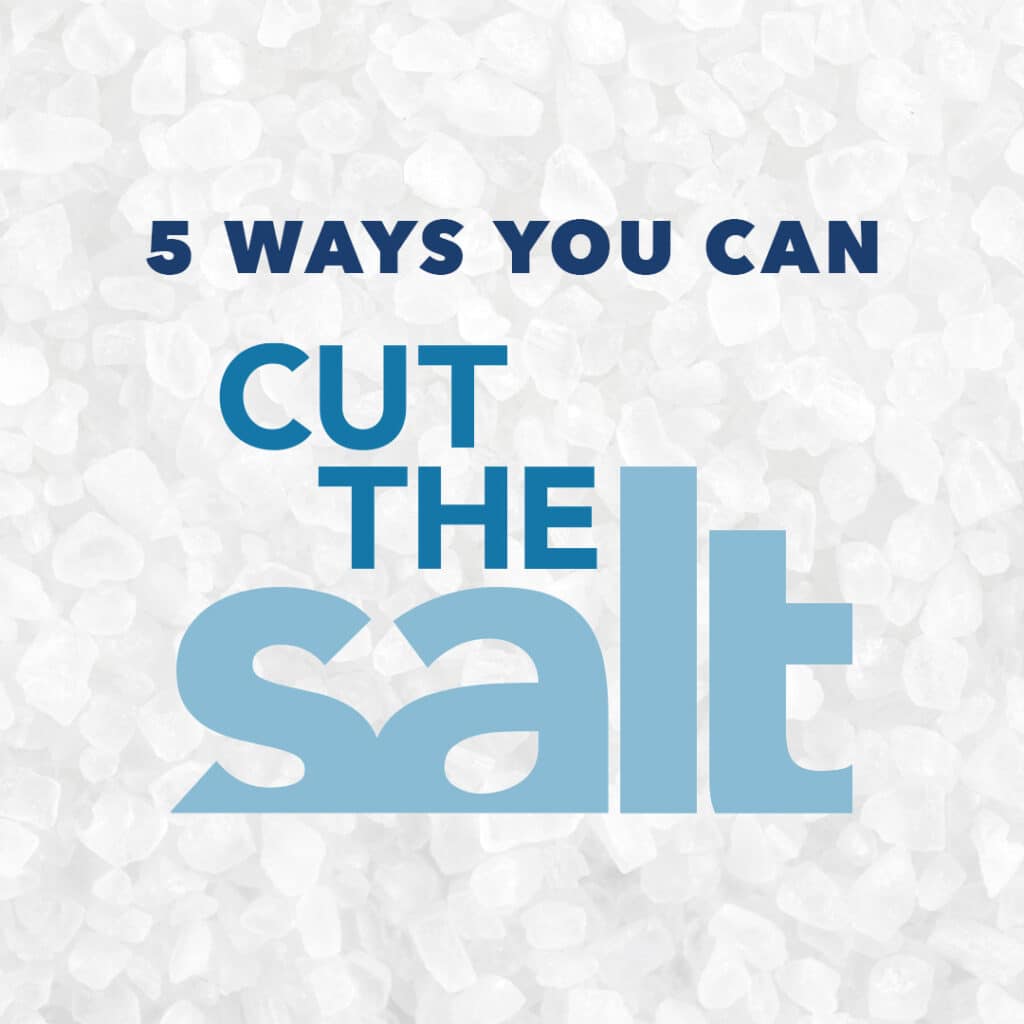 Five ways you can Cut the Salt.