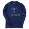 A sun protection t-shirt with long sleeves and the words Keep It Clean.